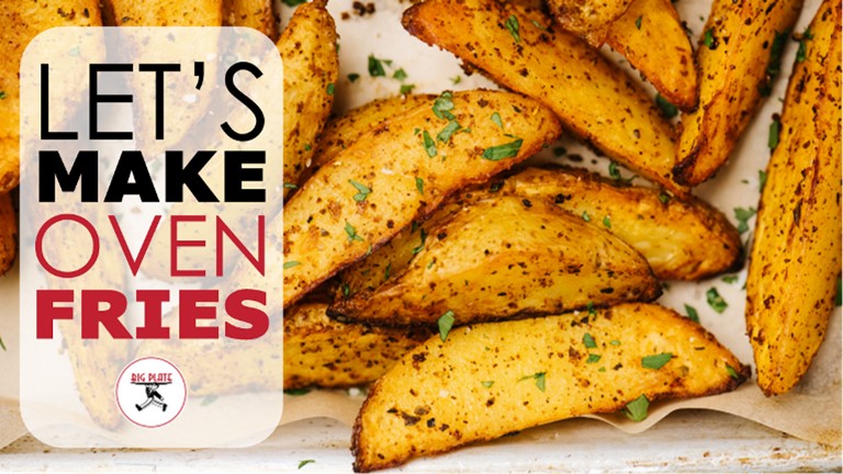 How to Make Oven Fries - Big Plate Restaurant Supply